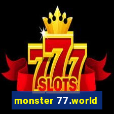 monster 77.world